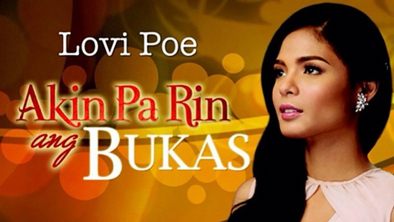 Akin Pa Rin ang Bukas still 1